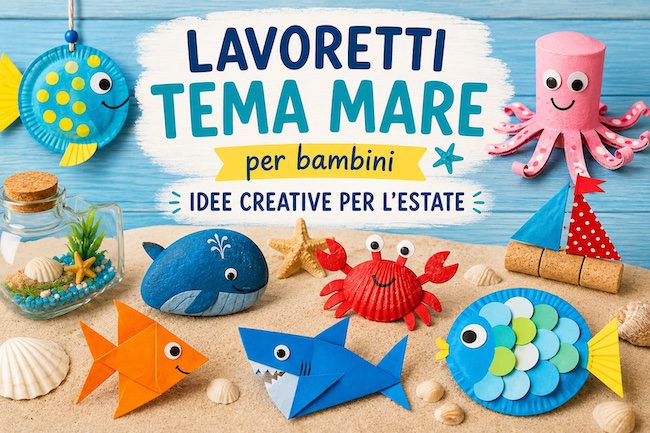 Lavoretti tema mare per bambini: idee creative per l’estate